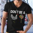 Dont Be A Chicken Sucker Men V-Neck Tshirt