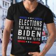 Elections The Only Thing Biden Knows How To Fix Tshirt Men V-Neck Tshirt