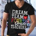 Fourth Grade Teachers Dream Team Aka 4Th Grade Teachers Men V-Neck Tshirt