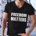 Freedom Matters Tshirt Men V-Neck Tshirt
