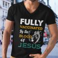 Fully Vaccinated By The Blood Of Jesus Lion God Christian Tshirt V2 Men V-Neck Tshirt