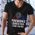 Funny 4Th Of July Fireworks Director I Run You Run V2 Men V-Neck Tshirt