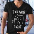 Funny Black Cat I Do What I Want With My Cat Meow Funny Gift Men V-Neck Tshirt