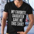 Funny My Favorite Daughter Gave Me This Shirt Tshirt Men V-Neck Tshirt