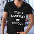 Happy Last Day Of School Gift V5 Men V-Neck Tshirt