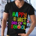 Happy Last Day Of School Teacher Student Graduation Gift Men V-Neck Tshirt