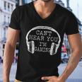 I Cant Hear You Im Gaming Headphones Gamer Tshirt Men V-Neck Tshirt