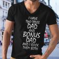 I Have Two Titles Dad And Bonus Dad I Rock Them Both Tshirt Men V-Neck Tshirt
