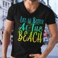 Life Is Better At The Beach Tshirt Men V-Neck Tshirt