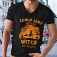 Lunch Lady By Day Witch By Night Halloween Quote Men V-Neck Tshirt