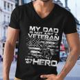 My Dad Veteran My Hero Veteran Support Funny Fathers Day Men V-Neck Tshirt