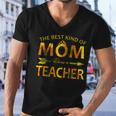 The Best Kind Of Mom Raises A Teacher Men V-Neck Tshirt The Best Kind Of Mom Raises A Teacher Men V-Neck Tshirt