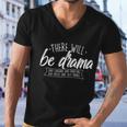 There Will Be Drama Gift Theatre Musical Actor Stage Performer Gift Tshirt Men V-Neck Tshirt