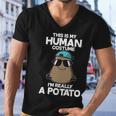 This Is My Human Costume Im Really A Potato Tshirt Men V-Neck Tshirt