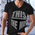 This Is The Way Men V-Neck Tshirt