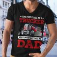 Trucker Trucker Dad Fathers Day People Call Me A Truck Driver Men V-Neck Tshirt