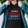 4Th Of July Birthday Funny Birthday Born On 4Th Of July Men V-Neck Tshirt