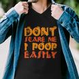 Dont Scare Me I Poop Easily Halloween Quote Men V-Neck Tshirt