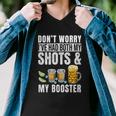 Dont Worry Ive Had Both My Shots And Booster Funny Vaccine Tshirt Men V-Neck Tshirt