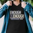 Enough Is Enough Never Again Men V-Neck Tshirt