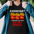 Exercise I Thought You Said French Fries Tshirt Men V-Neck Tshirt