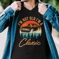 Fashions Mens Im Not Old Im Classic Car Funny Men V-Neck Tshirt