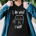 Funny Black Cat I Do What I Want With My Cat Meow Funny Gift Men V-Neck Tshirt