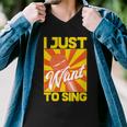 I Just Want To Sing Men V-Neck Tshirt