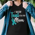 I Wear Teal For My Mom Ovarian Cancer Awareness Men V-Neck Tshirt