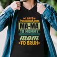 Ma-Ma To Mommy To Mom To Bruh Men V-Neck Tshirt