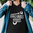 Machinist With Tolerance Issues Funny Machinist Funny Gift Men V-Neck Tshirt