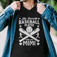 My Favorite Baseball Player Calls Me Mimi Men V-Neck Tshirt