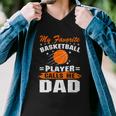 My Favorite Basketball Player Calls Me DadFunny Basketball Dad Quote Men V-Neck Tshirt