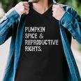 Pumpkin Spice Reproductive Rights Feminist Rights Gift V2 Men V-Neck Tshirt