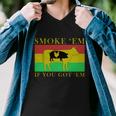 Smoke Em If You Got Em Tshirt Men V-Neck Tshirt