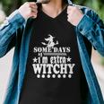 Some Days Im Extra Witchy Hallloween Quote Men V-Neck Tshirt