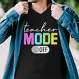 Teacher Mode Off Shirt End Of The Year Hello Summer Funny Men V-Neck Tshirt