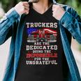 Trucker Truck Drivers Are The Dedicated Funny American Trucker Gag Men V-Neck Tshirt
