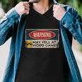 Warning May Yell At Video Games Sign Funny Gamer Gaming Tshirt Men V-Neck Tshirt