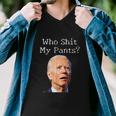 Who Shit My Pants Funny Anti Joe Biden Men V-Neck Tshirt