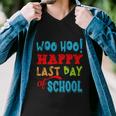 Woo Hoo Happy Last Day Of School Funny Gift For Teachers Cute Gift Men V-Neck Tshirt
