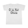 Back To School O Is For Olivia First Day Of School Kids Infant Tshirt