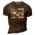 Awesome Quote For Runners &8211 Why I Run 3D Print Casual Tshirt Brown