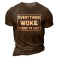 Funny Anti Biden Everything Woke Turns To Shit V2 3D Print Casual Tshirt Brown