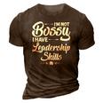 Funny I&8217M Not Bossy I Have Leadership Skills Gift Women Kids 3D Print Casual Tshirt Brown
