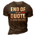 Funny Joe End Of Quote Repeat The Line V2 3D Print Casual Tshirt Brown