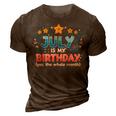 Funny July Is My Birthday Yes The Whole Month Birthday 3D Print Casual Tshirt Brown