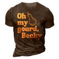 Funny Thanksgiving Oh My Gourd Becky 3D Print Casual Tshirt Brown