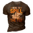 Here To Spill The Tea Usa Independence 4Th Of July Graphic 3D Print Casual Tshirt Brown