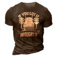If You Got It My Husband Brought It -Truckers Wife 3D Print Casual Tshirt Brown